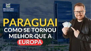 O Paraguai se tornou melhor que a Europa?