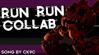 [FNAF SFM] RUN RUN by CK9C (COLLAB)