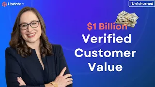 Driving Customer Success with $1 Billion in Verified Customer Value and Insights