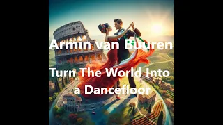 Armin van Buuren - Turn The World Into a Dancefloor | Visual Experience