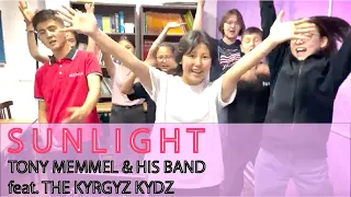 SUNLIGHT - Tony Memmel & His Band FEAT. The Kyrgyz Kydz (OFFICIAL MUSIC VIDEO)