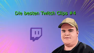 Meine besten Twitch Clips #4