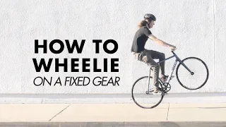 HOW TO WHEELIE ON A FIXIE