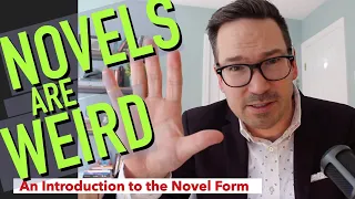 Novels are Weird: Intro to Novel Form