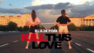 [KPOP IN PUBLIC, RUSSIA] BLACKPINK - Kill this love cover by Moonshine