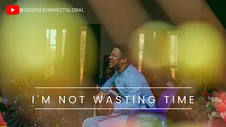 Powerful Worship Song: I'm Not Wasting Time Calling Upon The Lord (Cover)