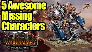 5 AWESOME Missing Empire Characters - Immortal Empires - Total War Warhammer 3 - Empire Edition