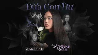 ĐỨA CON HƯ (KARAOKE - Tone Nữ Gốc) | SOFIA & NGUYỄN HỒNG THUẬN | Album "KỲ QUAN THỨ 8"