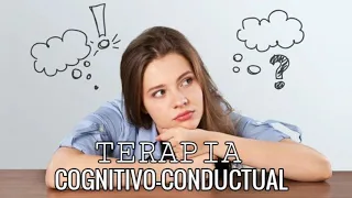 Psicología:Terapia Cognitivo-Conductual (TCC) #Psicología