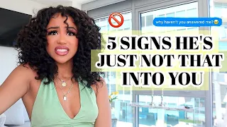 5 SIGNS HE'S JUST NOT THAT INTO YOU!: #GIRLTALK