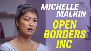 Michelle Malkin Follows the Money Behind the Push for Open Borders