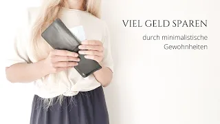 Viel Geld sparen mit einfachen, minimalistischen Gewohnheiten I Minimalismus leben I saltypeanut