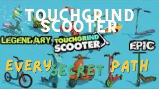 Every secret path in touchgrind scooter.