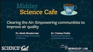 Midday Science Cafe - Clearing the air: Empowering communities to improve air quality
