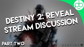 Destiny 2: Reveal Stream Reaction and Analysis! [Part Two]