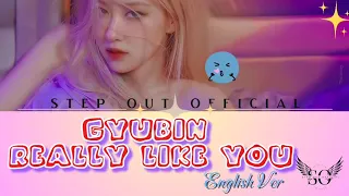 [COVER SOLO] REALLY LIKE YOU - GYUBIN (ENG VER)