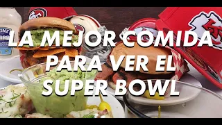 La mejor comida para ver el Super bowl