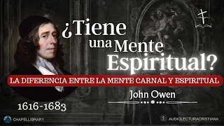 ¿Que Significa tener una MENTE ESPIRITUAL? | John Owen #sanadoctrina