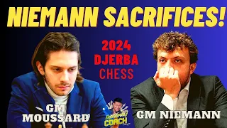 NAGPIPILIT SI NIEMANN! NAGSACRIFICE! Moussard vs Niemann! Djerba Chess 2024