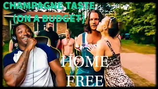 Home Free- "ChampagneTaste (On A Beer Budget)" (REACTION)