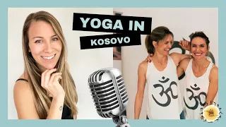 Yoga in Kosovo with Rina & Agnesa Mehmeti-How Yoga Helps