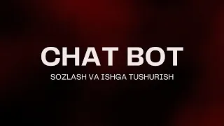 Chat Bot nima? | 0dan sozlash va ishga tushurish