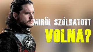 Miért NEM lesz JON SNOW sorozat?