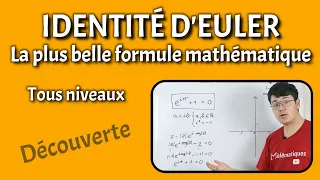 IDENTITÉ D'EULER - La plus belle formule mathématique - Tous niveaux