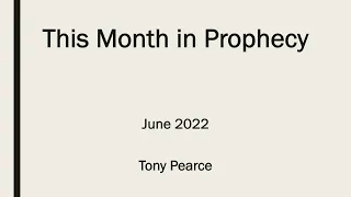 [The Bridge] 26/06/2022 This Month in Prophecy - Tony Pearce