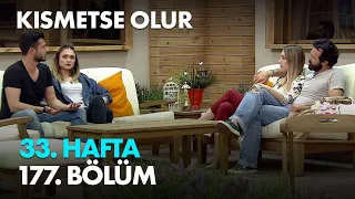 Kısmetse Olur 33.Hafta 177.Bölüm - Full Bölüm