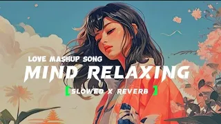 Best Mind Relaxing Santali Song  // love mashup // slowed reverb // lo-fi version #santalisong