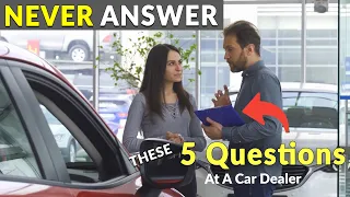 Car Buyer's Trap: What NOT to Say to the Dealer