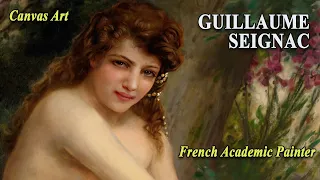 GUILLAUME SEIGNAC – French Academic Painter (HD)