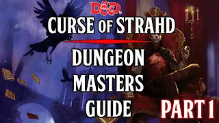 5e Dungeon Masters Guide - Curse of Strahd - [Preamble] [Ch. 1] [Ch. 2] [Ch. 3] [Death House]