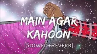 Main agar kahoon☺️/lo-fi song 🫶 #playbeat #song #hindisong #viralsong #sochtahoon #love