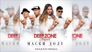 Deep Zone Project - Maski Dolu (Atazar Remix) Free Download