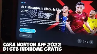 Cara Nonton Piala AFF 2022 di Indihome