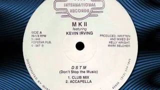 MKII feat. KEVIN IRVING  "Don't Stop the Music"  12"