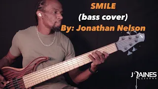Justin Raines-SMILE(bass cover)-Jonathan Nelson