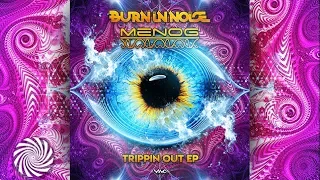 Burn In Noise & Menog - Psychedelic Playground