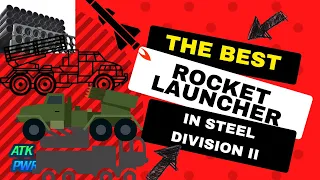 The Best Rocket Launchers in Steel Division 2