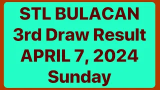 STL BULACAN RESULT 3rd DRAW April 7, 2024 | STL PARES JUETENG RESULT TODAY