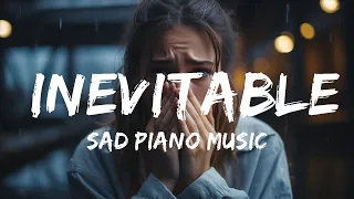 Emotional Piano Ballad Instrumental Song -  Sad Piano Music - Inevitable (Original Composition)  -