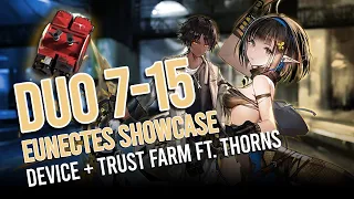 [Arknights] Eunectes Showcase#1 - Duo 7-15 Device + Trust Farm feat. Thorns