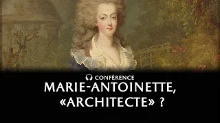 Marie-Antoinette « architecte » ?