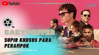 Remaja muda yatim piatu yg terjebak dalam aksi kelompok perampok (Baby driver 2017)