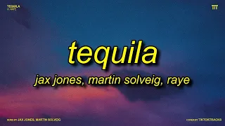 Jax Jones, Martin Solveig, RAYE - Tequila (Lyrics) | tequila la la la