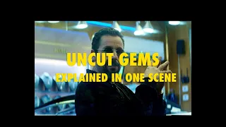 Uncut Gems - EXPLAINED in one scene