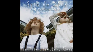The Motans x Irina Rimes  - Gata de zbor (Dj DeeMass remix)