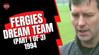 Fergie's Dream Team 1994 (Part 1/3)